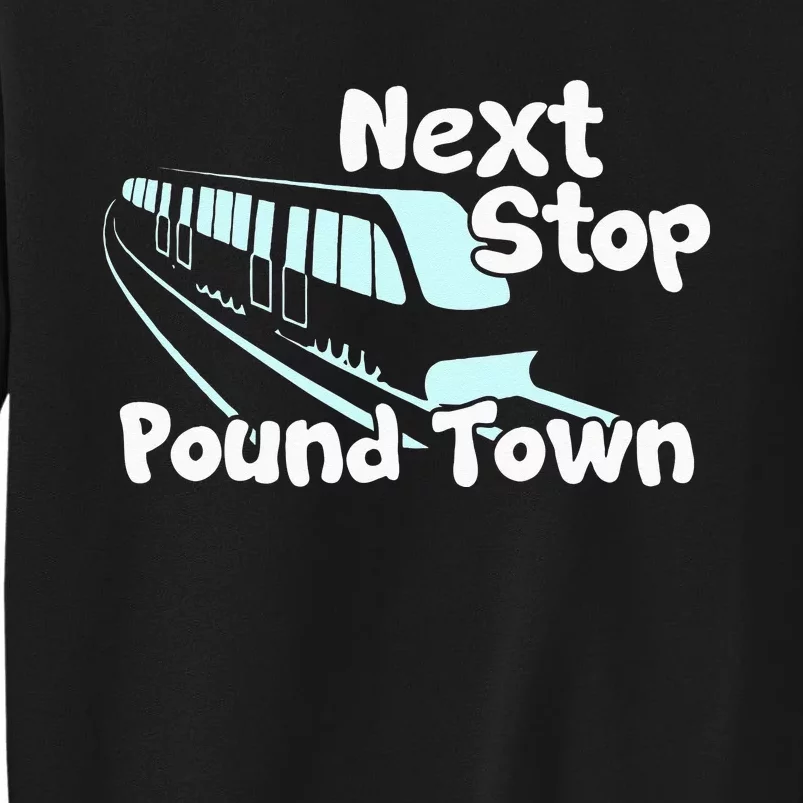 Visit Pound Town Funny Adult Sexual Humor Tall Sweatshirt