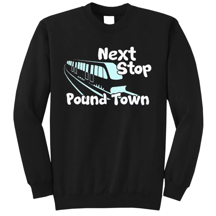 Visit Pound Town Funny Adult Sexual Humor Tall Sweatshirt