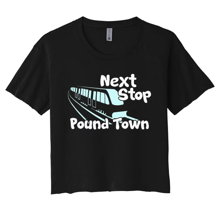 Visit Pound Town Funny Adult Sexual Humor Women's Crop Top Tee