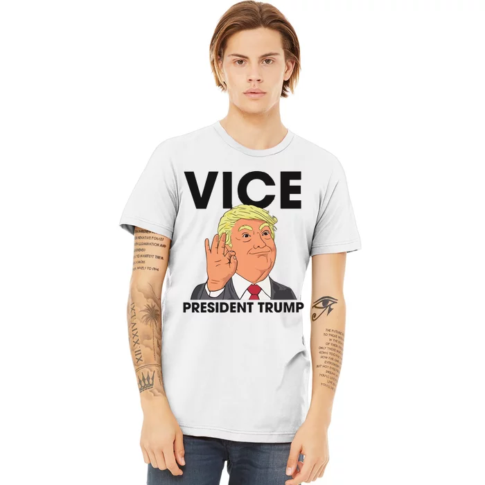 Vice President Trump Vp Trump 2024 Donald Trump 2024 Premium T-Shirt