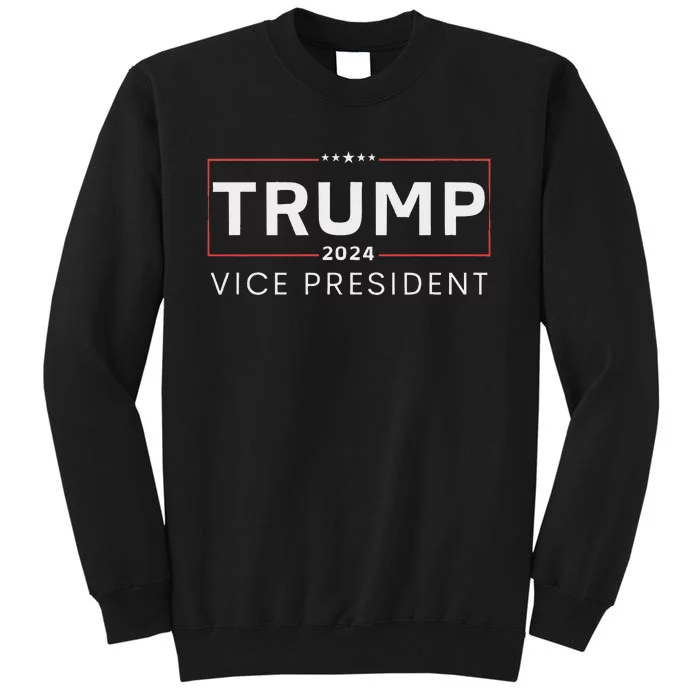 Vice President Trump 2024 Election Bold Design Tall Sweatshirt