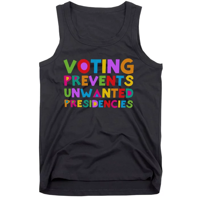 Voting Prevents Unwanted Presidencies Tank Top