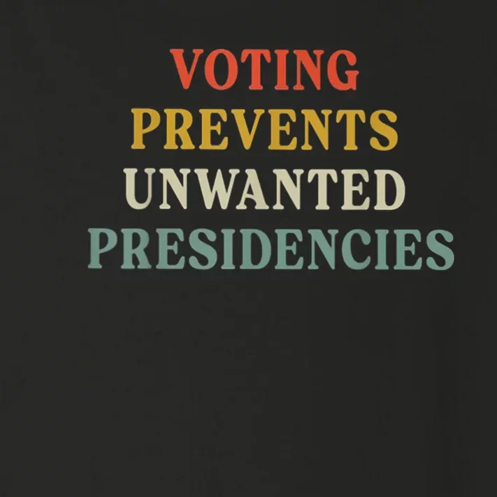 Voting Prevents Unwanted Presidencies Toddler Long Sleeve Shirt