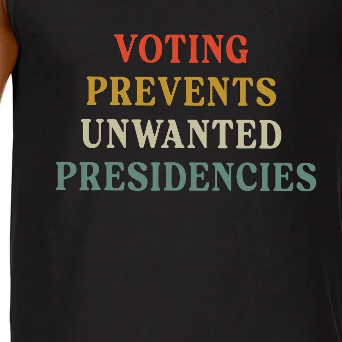 Voting Prevents Unwanted Presidencies Comfort Colors® Tank Top