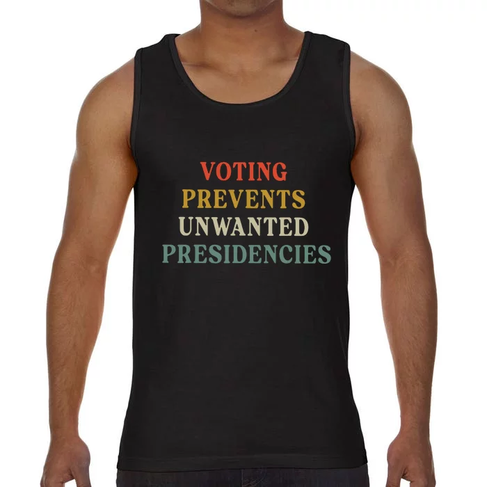 Voting Prevents Unwanted Presidencies Comfort Colors® Tank Top