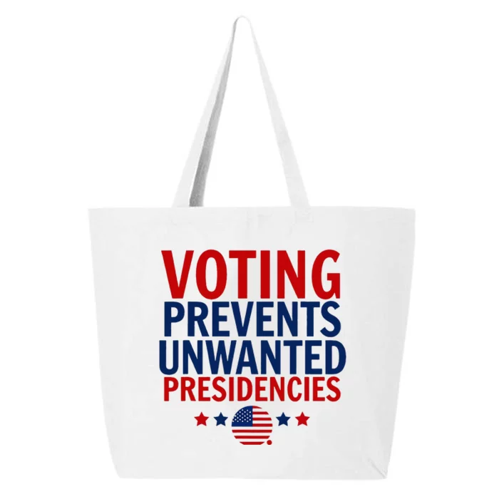 Voting Prevents Unwanted Presidencies 25L Jumbo Tote