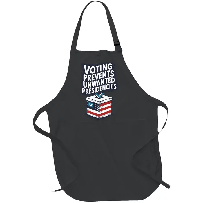 Voting Prevents Unwanted Presidencies Us Election Voter Ballot Democracy Politic Full-Length Apron With Pocket