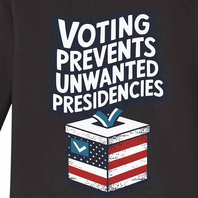 Voting Prevents Unwanted Presidencies Us Election Voter Ballot Democracy Politic Baby Long Sleeve Bodysuit