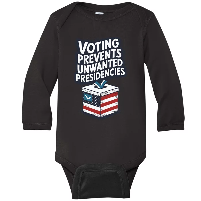 Voting Prevents Unwanted Presidencies Us Election Voter Ballot Democracy Politic Baby Long Sleeve Bodysuit