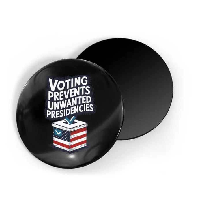 Voting Prevents Unwanted Presidencies Us Election Voter Ballot Democracy Politic Magnet