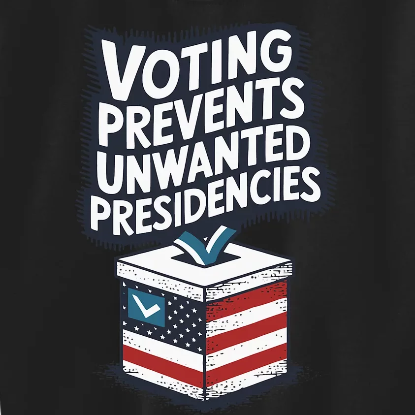 Voting Prevents Unwanted Presidencies Us Election Voter Ballot Democracy Politic Kids Sweatshirt