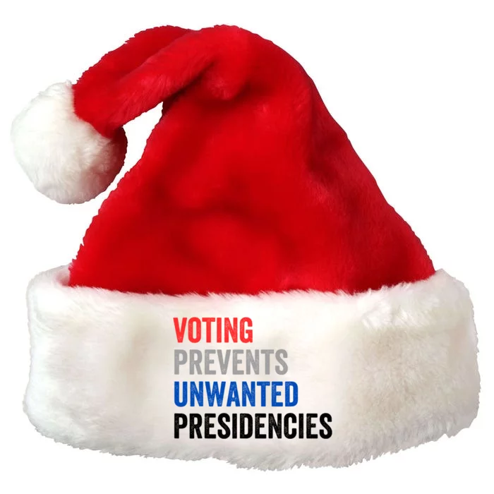 Voting Prevents Unwanted Presidencies Funny Political Premium Christmas Santa Hat