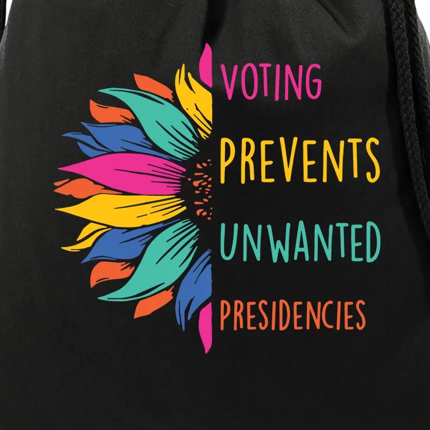 Voting Prevents Unwanted Presidencies Drawstring Bag