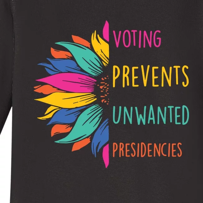 Voting Prevents Unwanted Presidencies Baby Long Sleeve Bodysuit