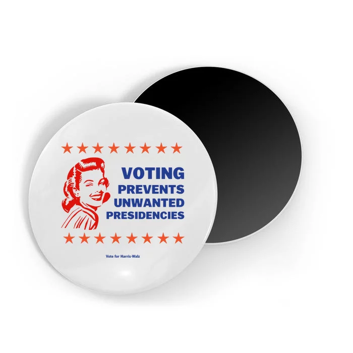 Voting Prevents Unwanted Presidencies Vote For Harris Walz Magnet