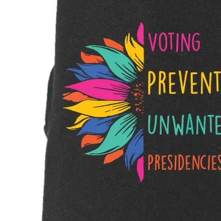 Voting Prevents Unwanted Presidencies Doggie 3-End Fleece Hoodie