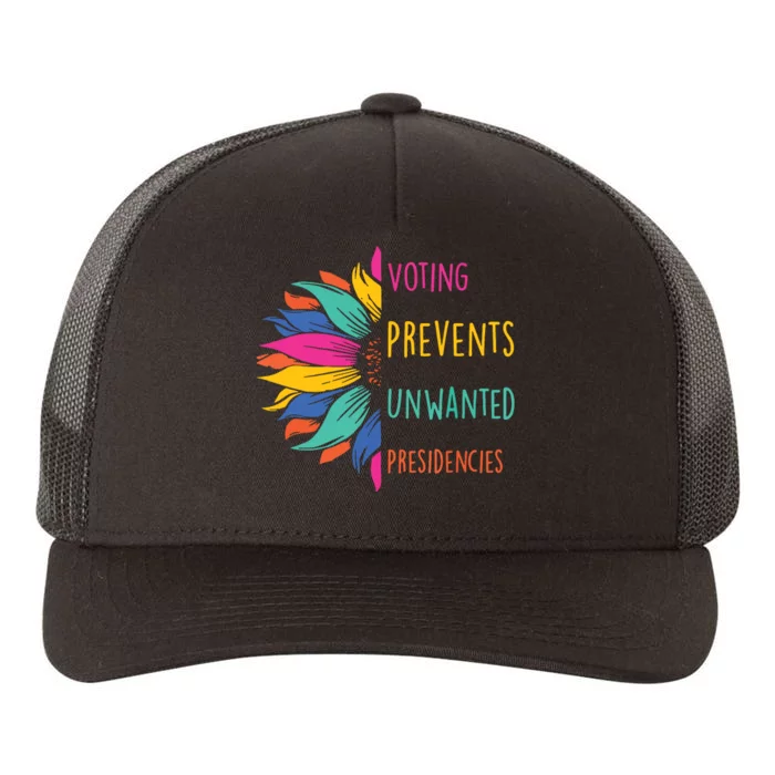 Voting Prevents Unwanted Presidencies Yupoong Adult 5-Panel Trucker Hat