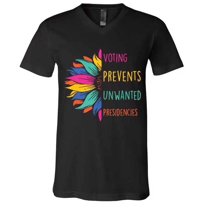 Voting Prevents Unwanted Presidencies V-Neck T-Shirt