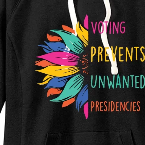 Voting Prevents Unwanted Presidencies Women's Fleece Hoodie