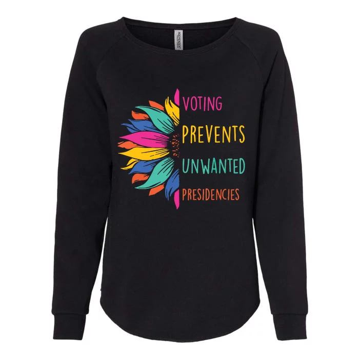 Voting Prevents Unwanted Presidencies Womens California Wash Sweatshirt