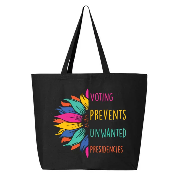 Voting Prevents Unwanted Presidencies 25L Jumbo Tote