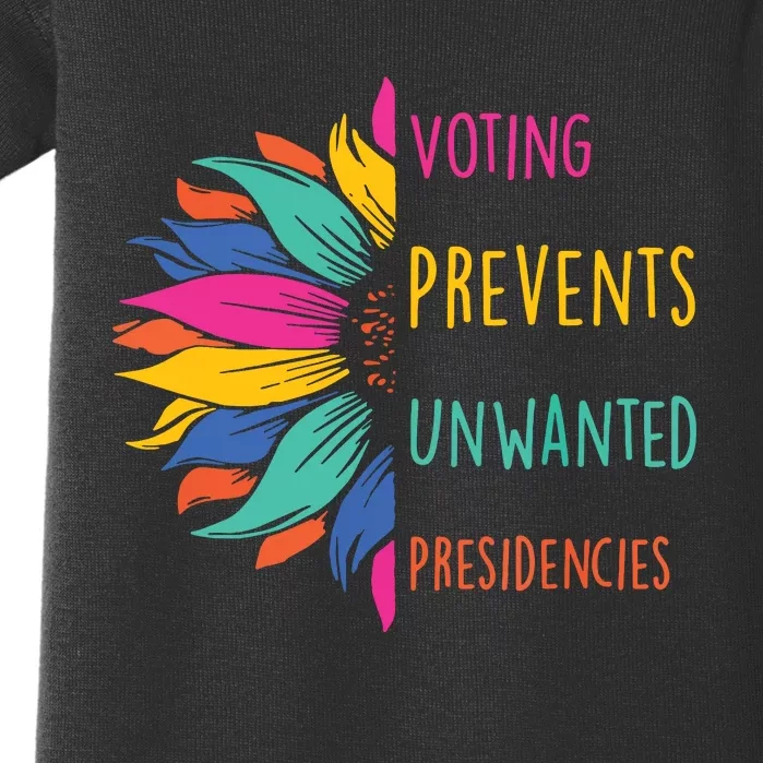 Voting Prevents Unwanted Presidencies Baby Bodysuit