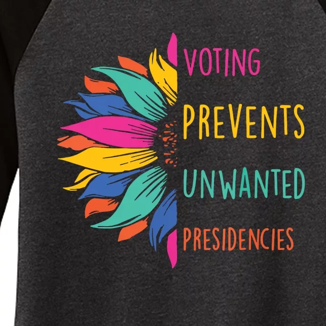 Voting Prevents Unwanted Presidencies Women's Tri-Blend 3/4-Sleeve Raglan Shirt