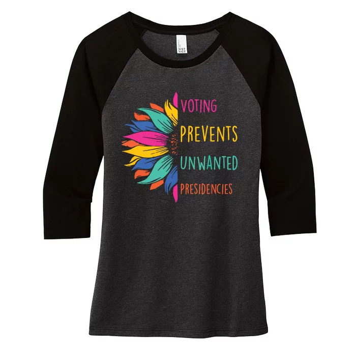 Voting Prevents Unwanted Presidencies Women's Tri-Blend 3/4-Sleeve Raglan Shirt