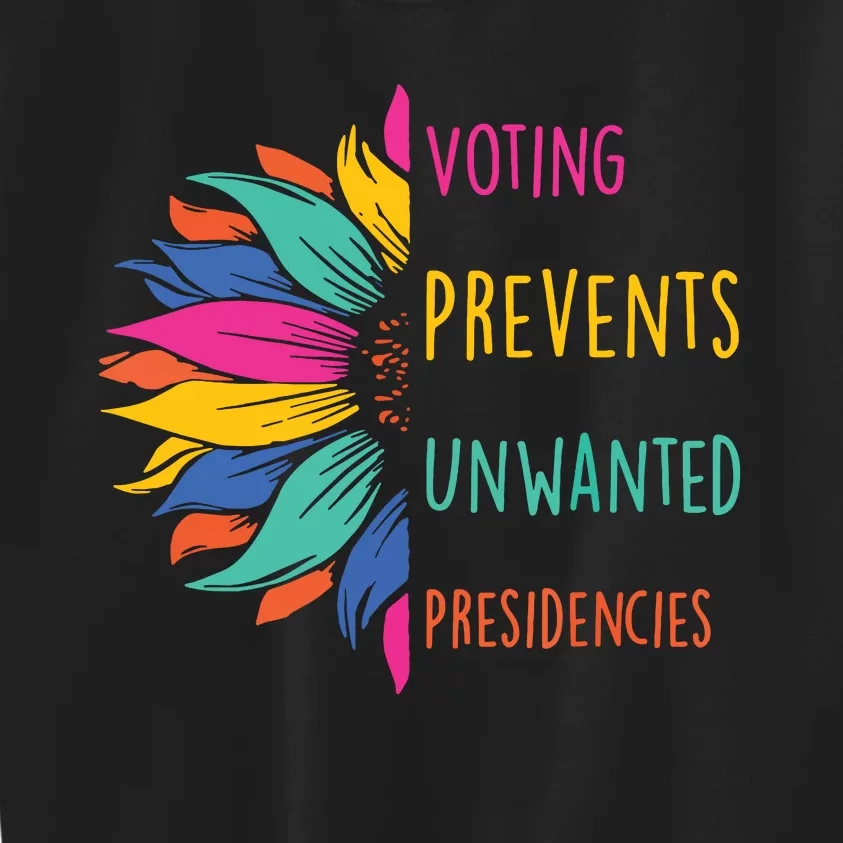 Voting Prevents Unwanted Presidencies Kids Sweatshirt