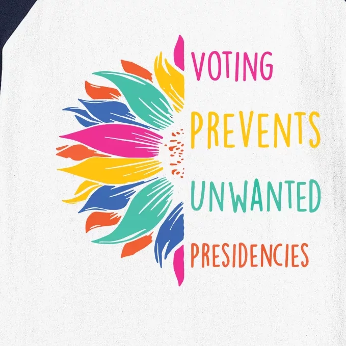 Voting Prevents Unwanted Presidencies Baseball Sleeve Shirt