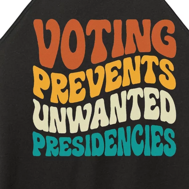 Voting Prevents Unwanted Presidencies Women’s Perfect Tri Rocker Tank