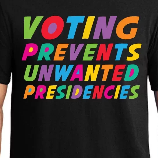 Voting Prevents Unwanted Presidencies Pajama Set