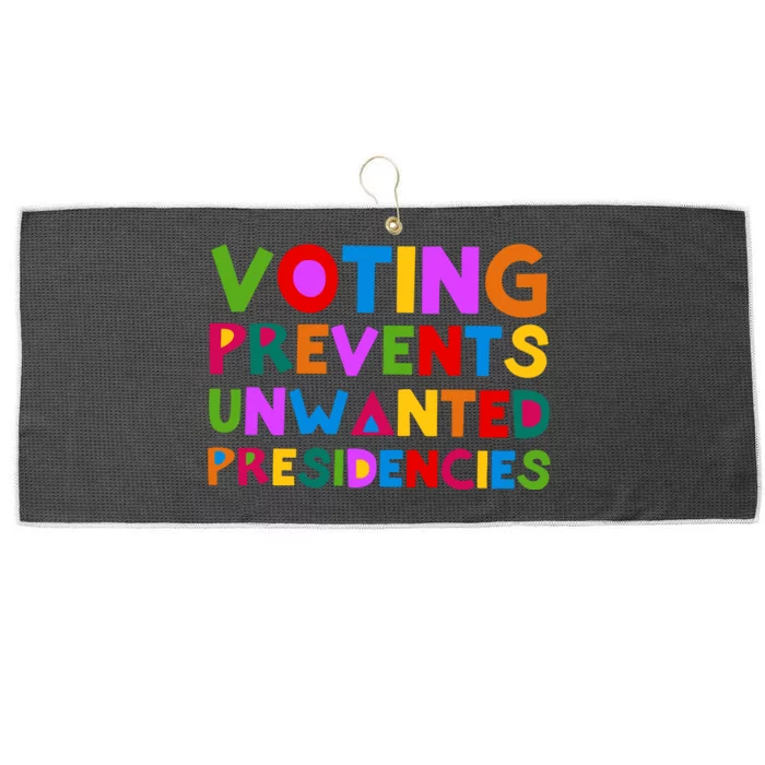 Voting Prevents Unwanted Presidencies Large Microfiber Waffle Golf Towel