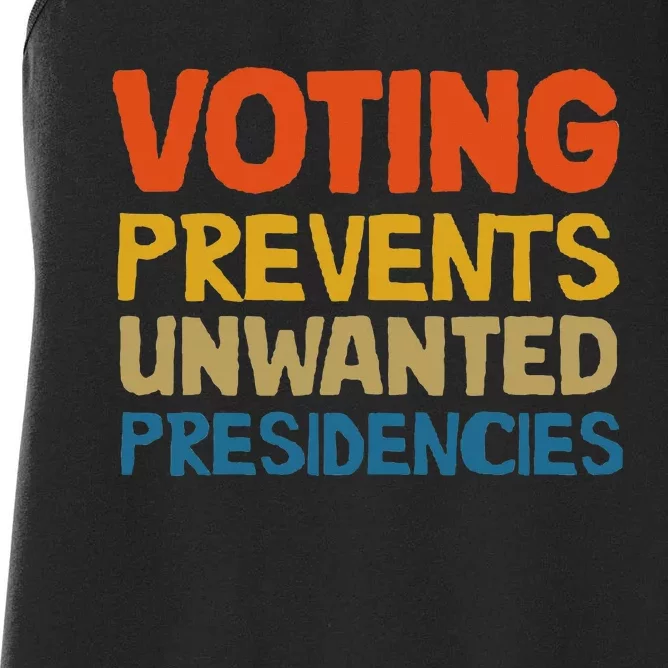 Voting Prevents Unwanted Presidencies Women's Racerback Tank