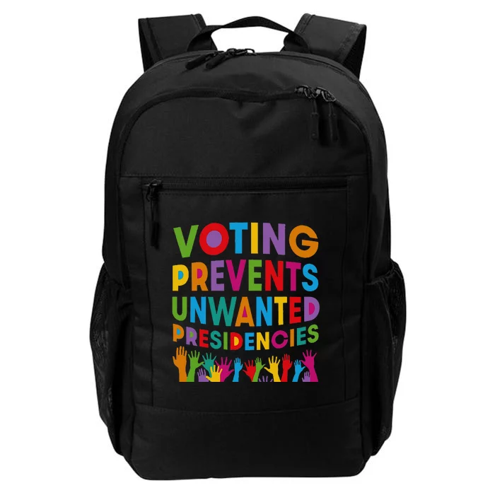 Voting Prevents Unwanted Presidencies Daily Commute Backpack