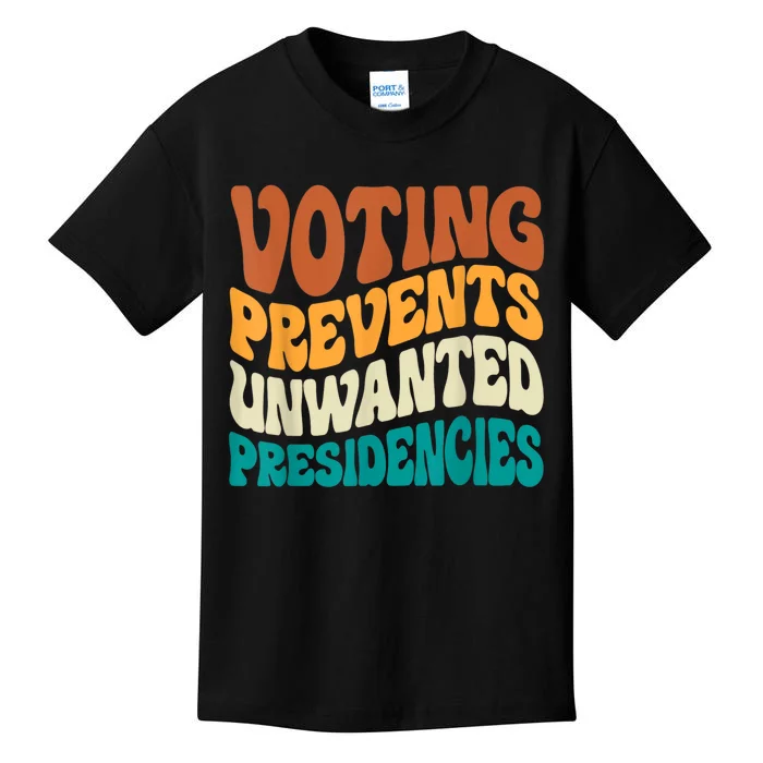 Voting Prevents Unwanted Presidencies Kids T-Shirt