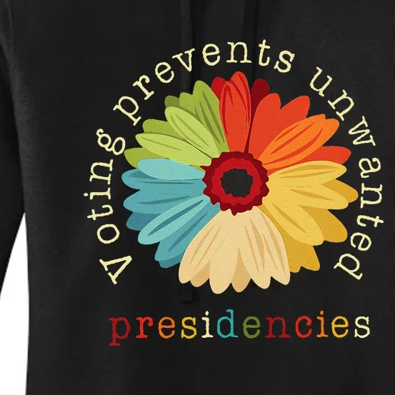 Voting Prevents Unwanted Presidencies Gift Women's Pullover Hoodie