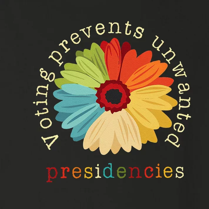 Voting Prevents Unwanted Presidencies Gift Toddler Long Sleeve Shirt