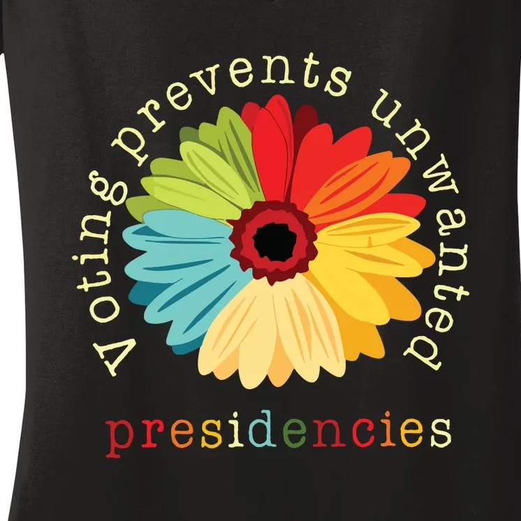 Voting Prevents Unwanted Presidencies Women's V-Neck T-Shirt