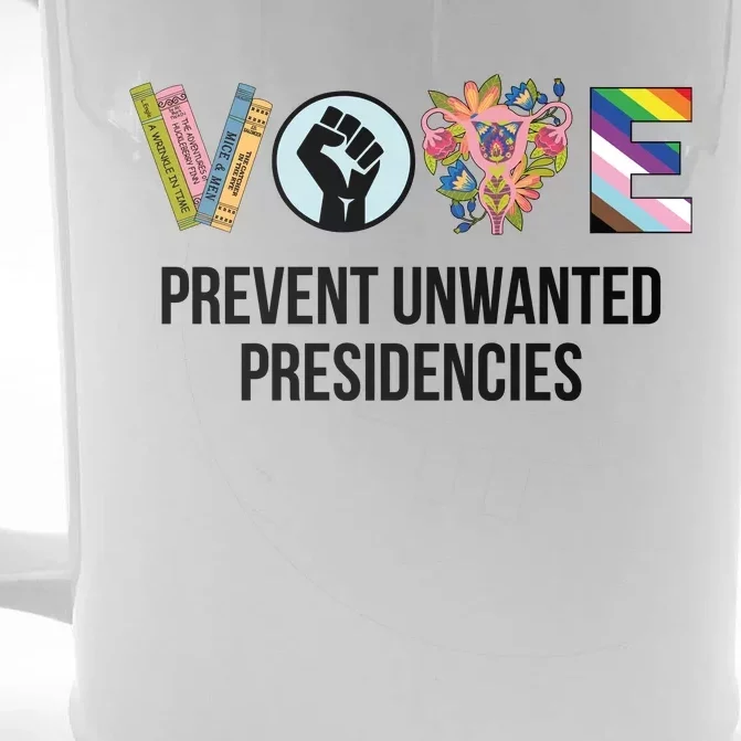 Vote Prevent Unwanted Presidencies Front & Back Beer Stein