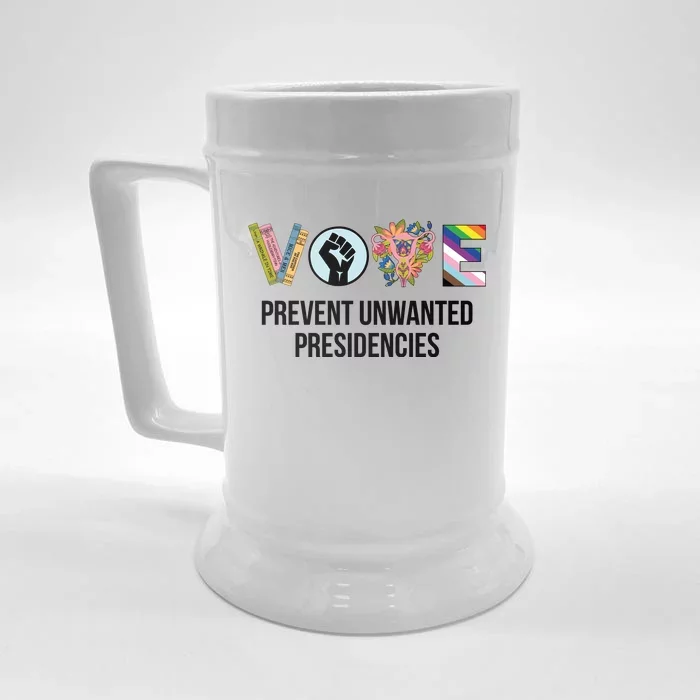 Vote Prevent Unwanted Presidencies Front & Back Beer Stein