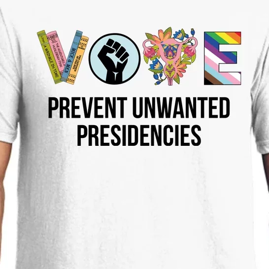 Vote Prevent Unwanted Presidencies Pajama Set