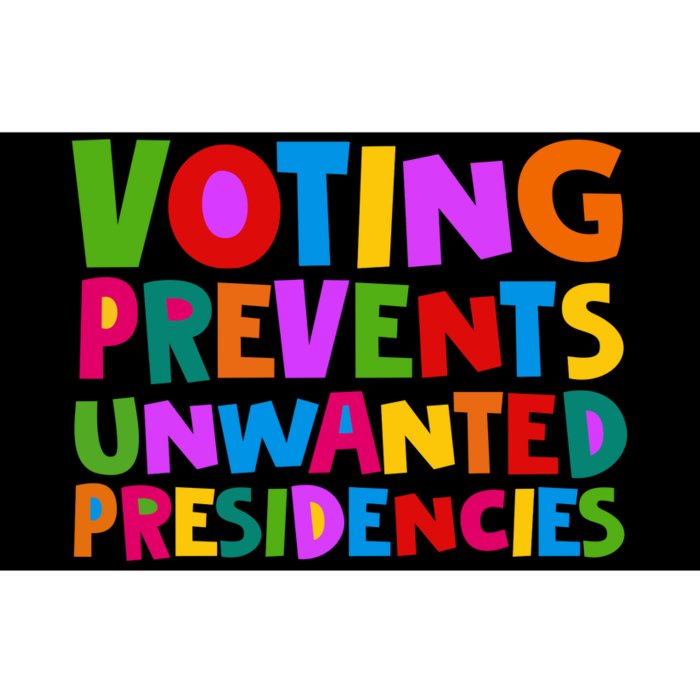 Voting Prevents Unwanted Presidencies Bumper Sticker