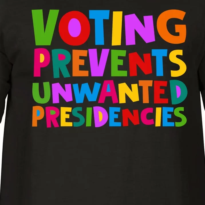 Voting Prevents Unwanted Presidencies Comfort Colors T-Shirt