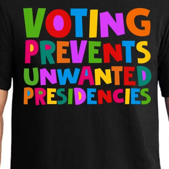 Voting Prevents Unwanted Presidencies Pajama Set