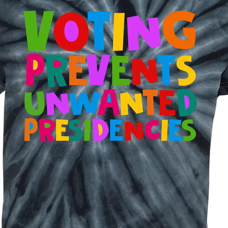 Voting Prevents Unwanted Presidencies Kids Tie-Dye T-Shirt