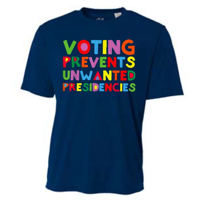 Voting Prevents Unwanted Presidencies Cooling Performance Crew T-Shirt