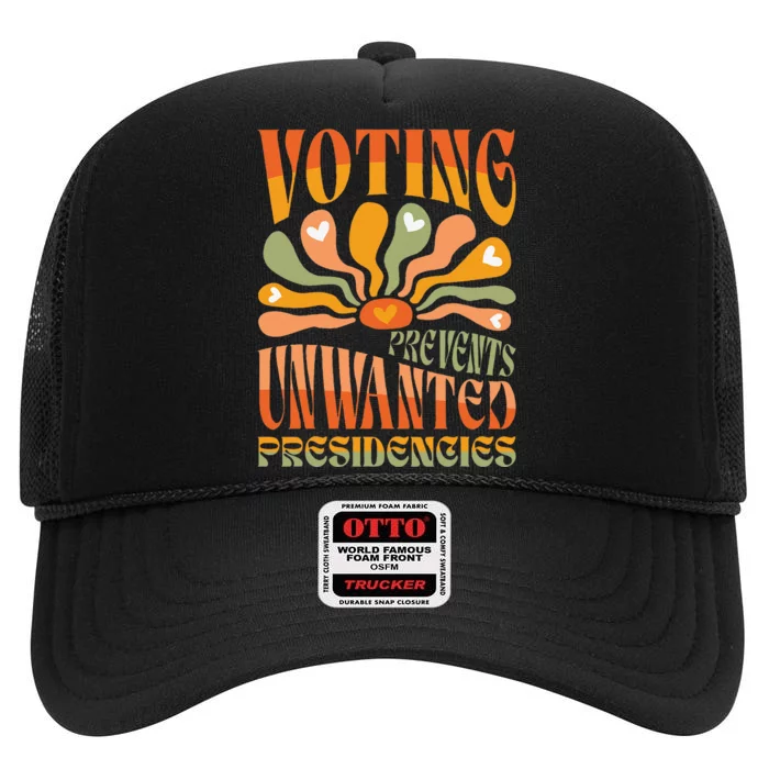 Voting Prevents Unwanted Presidencies Harris Walz High Crown Mesh Trucker Hat