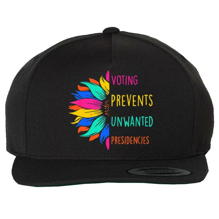 Voting Prevents Unwanted Presidencies Sunflower Wool Snapback Cap