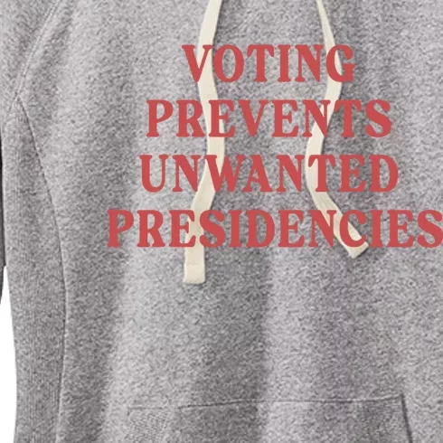 Voting Prevents Unwanted Presidencies Women's Fleece Hoodie